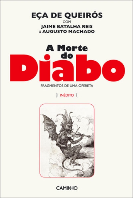 A MORTE DO DIABO - FRAGMENTOS DE UMA OPERETA INEDITO