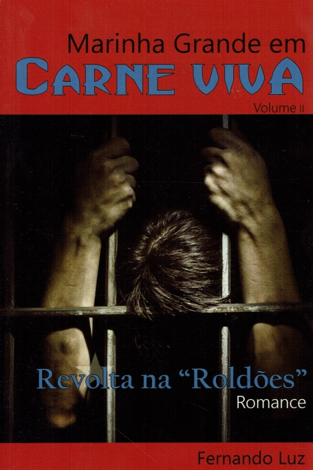 MARINHA GRANDE EM CARNE VIVA - REVOLTA NA ROLDÕES