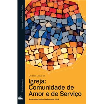 IGREJA - Comunidade de Amor e de Serviço - Educação Moral e Religiosa