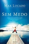 SEM MEDO - imagine a sua vida sem medo