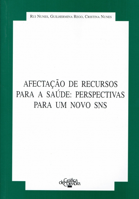 AFECTACAO DE RECURSOS PARA A SAUDE PERSPECTIVAS PARA UM NOVO SNS