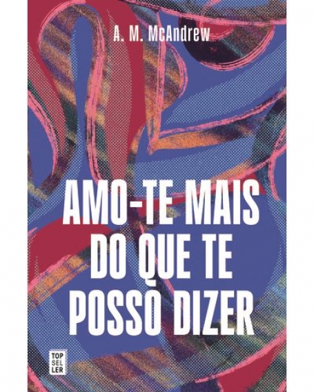 AMO-TE MAIS DO QUE TE POSSO DIZER