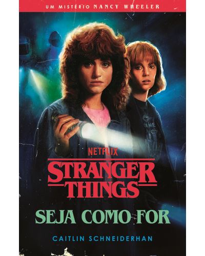 STRANGER THINGS - SEJA COMO FOR