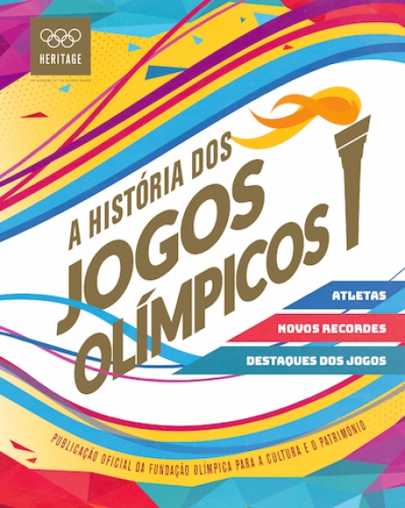 A HISTORIA DOS JOGOS OLIMPICOS : ATLETAS, NOVOS RECORDES, DESTAQUES DOS JOGOS publicaçao oficial da fundação olimpica para a cultura e o patrimonio