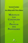 MUDANCAS NAS CONCEPCOES E PRATICAS DOS PROFESSORES