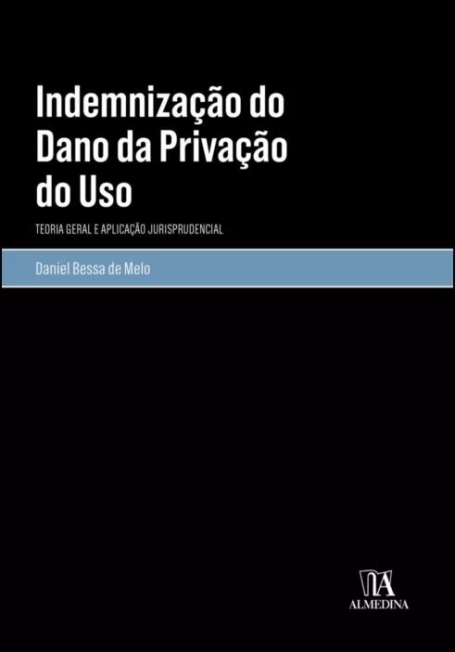 INDEMNIZAÇÃO DO DANO DA PRIVAÇÃO DO USO