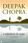 SABEDORIA DO MAGO - vinte licoes espirituais para criar a vida que deseja