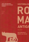 HISTORIA DE ROMA ANTIGA VOLUME 1 - DAS ORIGENS A MORTE DE CESAR