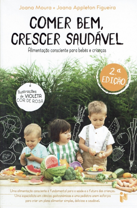 COMER BEM, CRESCER SAUDAVEL - ALIMENTACAO CONSCIENTE PARA BEBES E CRIANCAS