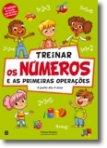 TREINAR OS NUMEROS E AS PRIMEIRAS OPERACOES