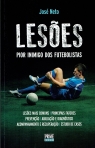 LESOES - PIOR INIMIGO DOS FUTEBOLISTAS - lesoes mais comuns / principais fatores / prevencao / avaliacao e diagnostico / acompanhamento e recuperacao / estudo de casos
