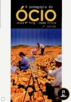 A PEDAGOGIA DO OCIO