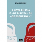 A NOVA RUSSIA E DE DIREITO OU DE ESQUERDA?