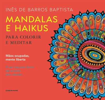 MANDALAS E HAIKUS - PARA MEDITAR E COLORIR