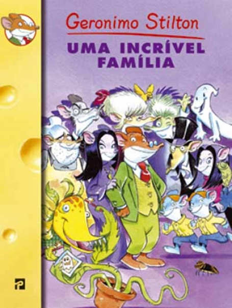 UMA INCRIVEL FAMILIA - COL GERONIMO STILTON Nº 17