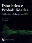 ESTATISTICA E PROBABILIDADES - aplicacoes e solucoes em SPSS