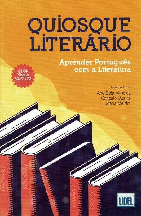QUIOSQUE LITERARIO - APRENDER PORTUGUES COM A LITERATURA QECR NIVEIS B2/C1/C2