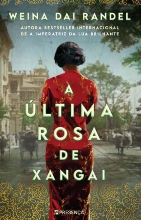 A ÚLTIMA ROSA DE XANGAI