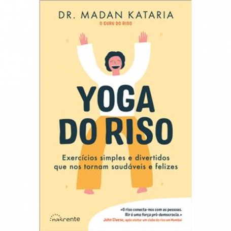 YOGA DO RISO exercicios simples e divertidos que nos tornam saudaveis e felizes
