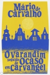 04412.10 - VARANDIM seguido de O CASO EM CARVANGEL