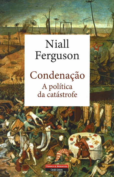 CONDENAÇAO - A POLITICA DA CATASTROFE