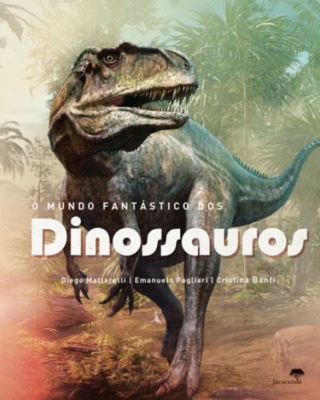 O MUNDO FANTASTICO DOS DINOSSAUROS