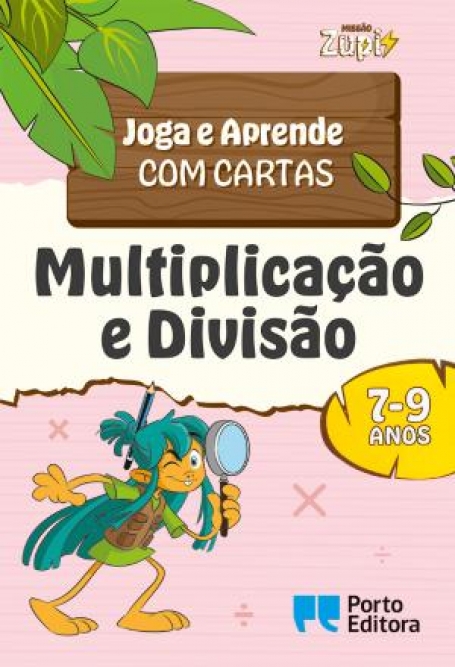 17089.10 - MISSÃO ZUPI - MULTIPLICAÇÃO E DIVISÃO - JOGA E APRENDE COM CARTAS 7-9 ANOS