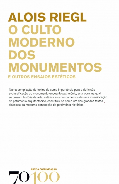 CULTO MODERNO DOS MONUMENTOS e outros ensaios esteticos - COL. ARTE E COMUNICACAO - EDICOES ALMEDINA