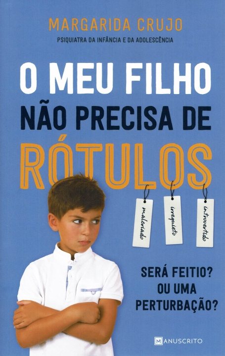 O MEU FILHO NAO PRECISA DE ROTULOS : SERÁ FEITIO? OU SERA UMA PERTURBAÇAO?