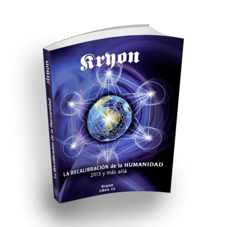Kryon, Libro 13, La recalibración de la humanidad