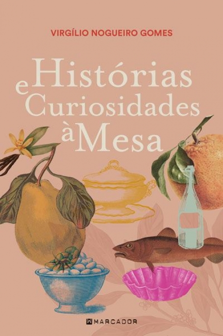 HISTÓRIAS E CURIOSIDADES À MESA