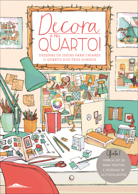 DECORA O TEU QUARTO - DEZENAS DE IDEIAS PARA CRIARES O QUARTO DOS TEUS SONHOS
