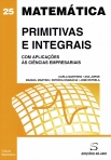 MATEMATICA 25 - PRIMITIVAS E INTEGRAIS COM APLICACOES AS CIENCIAS EMPRESARIAIS
