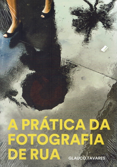 A PRÁTICA DA FOTOGRAFIA DE RUA
