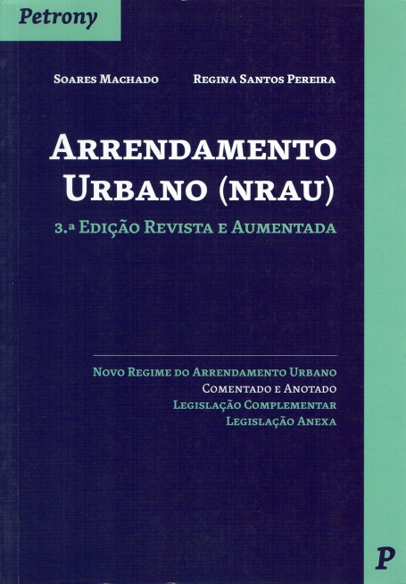 ARRENDAMENTO URBANO (NRAU) 3a edicao revista e aumentada