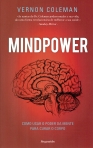 MINDPOWER - COMO USAR O PODER DA MENTE PARA CURAR O CORPO