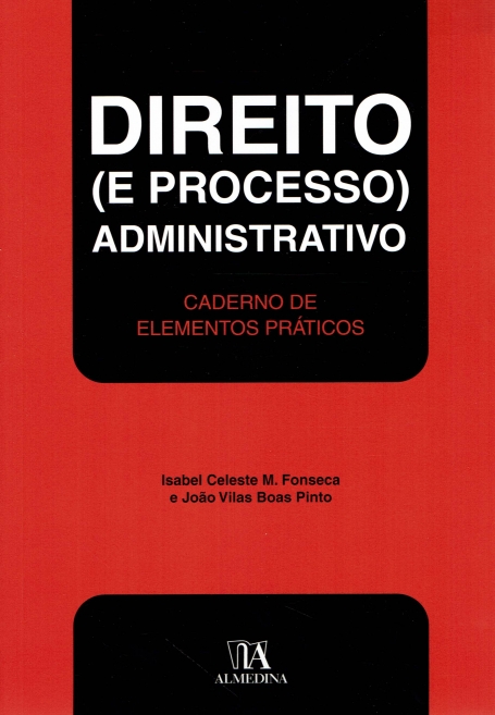 DIREITO (E PROCESSO) ADMINISTRATIVO caderno de elementos praticos
