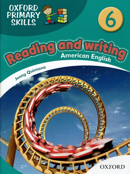OXFORD PRIMARY SKILLS 6 - READING AND WRITING AMERICAN ENGLISH
