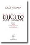 MANUAL DE DIREITO CONSTITUCIONAL COL. II - TOMO III - ESTRUTURA CONSTITUCIONAL DO ESTADO - TOMO IV - DIREITOS FUNDAMENTAIS