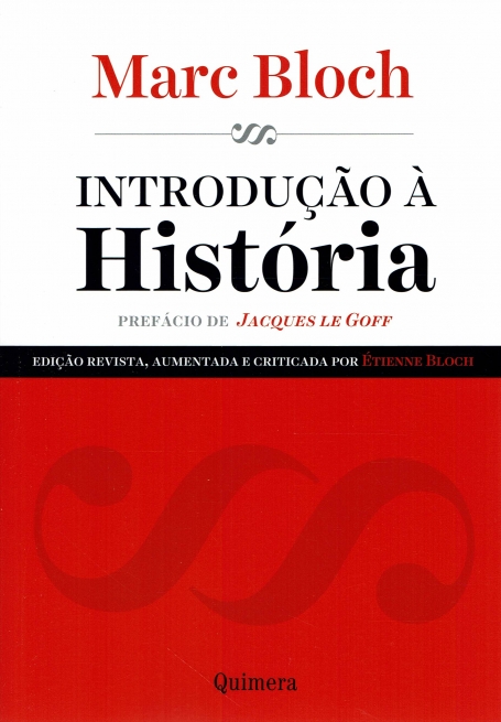 INTRODUÇAO À HISTORIA ediçao revista, aumentada e criticada por Etienne Bloch