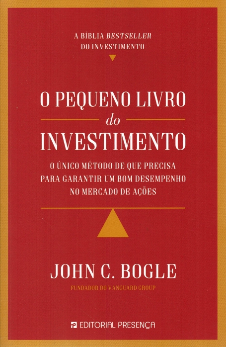 O PEQUENO LIVRO DO INVESTIMENTO - O único método de que precisa para garantir um bom desempenho no mercado de ações