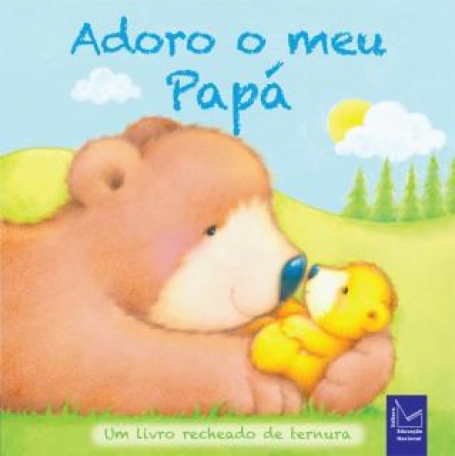 ADORO O MEU PAPA - um livro recheado de ternura