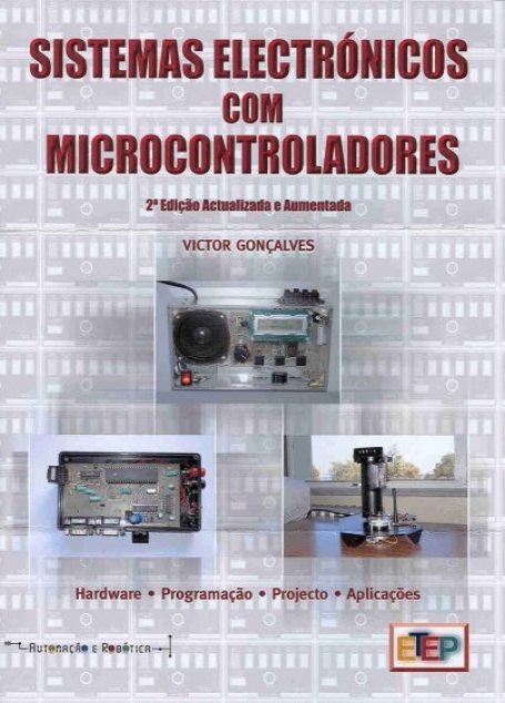 SISTEMAS ELECTRONICOS COM MICROCONTROLADORES - FAMILIA DO 8051- SISTEMA MINIMO DE UM MICROCOMPUTADOR - ACESSOS PERIFERICOS - MOTORES PASSO A PASSO