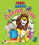 O RUGIDO DA ZEBRA - BABAR E AS AVENTURAS DE BADOU 3