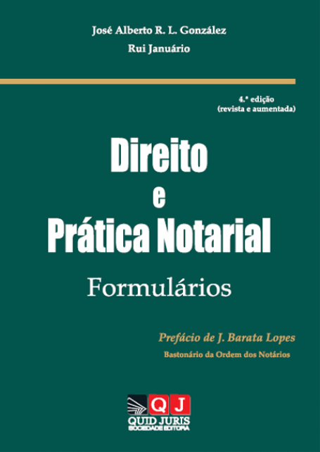 DIREITO E PRATICA NOTARIAL FORMULARIOS - 4-º EDICAO REVISTA E ACTUALIZADA