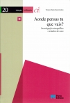 34471.10 - AONDE PENSAS TU QUE VAIS? - investigacao etnografica e estudos de caso