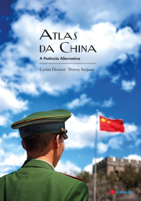 ATLAS DA CHINA - A POTÊNCIA ALTERNATIVA