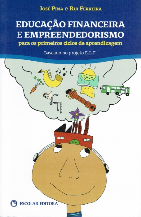 EDUCACAO FINANCEIRA E EMPREENDEDORISMO PARA OS PRIMEIROS CICLOS DE APRENDIZAGEM