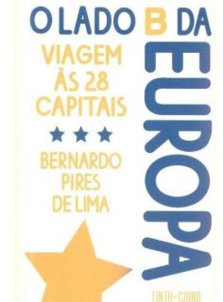 O LADO B DA EUROPA - VIAGEM AS 28 CAPITAIS