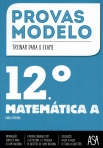 PROVAS MODELO - MATEMATICA 12 ANO - preparacao completa para o exame nacional - 8 provas originais - resolucoes passo a passo de todas as questoes